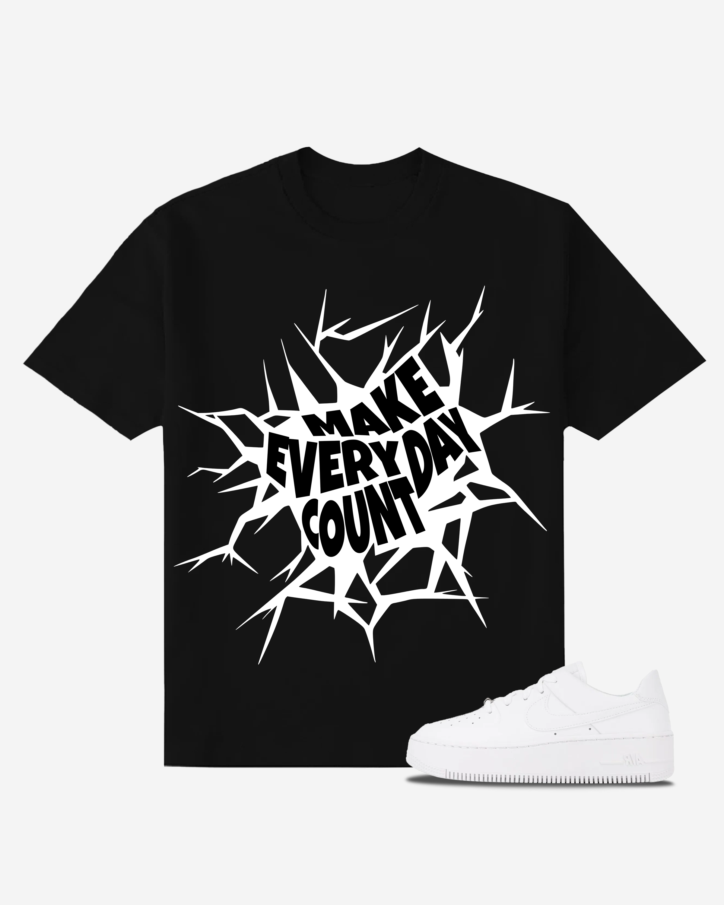 Make Every Day Count T-Shirt