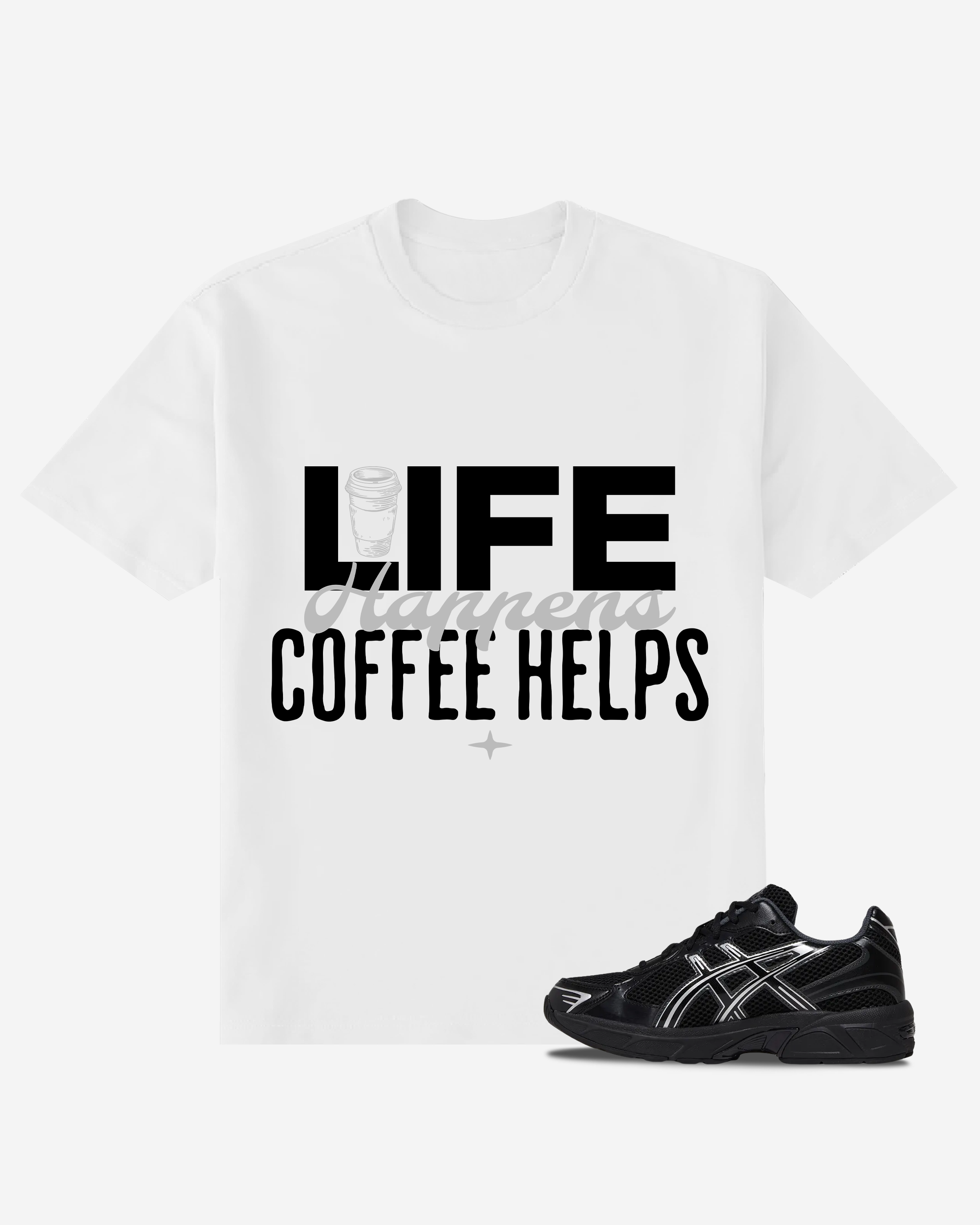 Life Happens Coffee Helps T Shirt